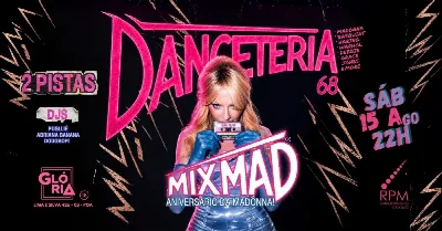 MixMad - DANCETERIA 68 - Aniversário da Madonna! SÁBADO 15.08 no Clube Glória