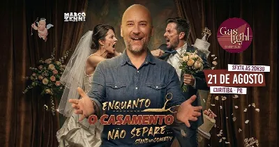 ENQUANTO O CASAMENTO NÃO SEPARE com MARCO ZENNI / STAND UP COMEDY em CURITIBA