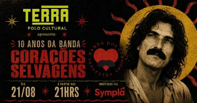 10 ANOS DA BANDA CORAÇÕES SELVAGENS