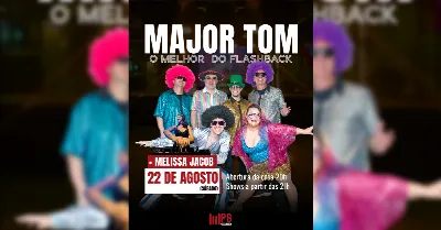 MAJOR TOM - O MELHOR DO FLASHBACK + DJ Melissa Jacob