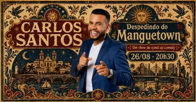 CARLOS SANTOS na DESPEDIDA DO MANGUETOWN (stand-up comedy)