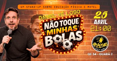 Não toque nas minhas bolas - Um stand-up sobre Educação Física e Motel - com Daniel Vê Loso