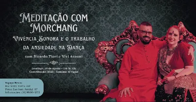 Meditação com Morchang e o trabalho da Ansiedade na Dança