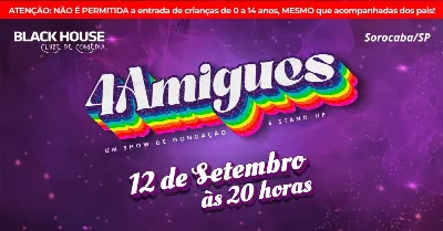 4 AMIGUES em SOROCABA - Stand up Comedy