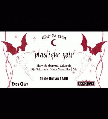 Fade Out - Cair da Noite - Plastique Noir