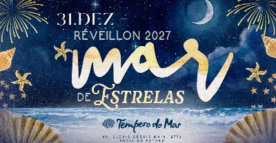 Réveillon Mar de Estrelas 2027: Open Bar Premium e Open Food - Tempero do Mar