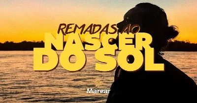 02/08 |Remada ao Nascer do Sol | Dom