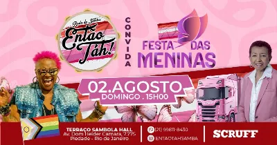 ENTÃO TAH! Convida FESTA das MENINAS (MES DO ORGULHO & VISIBILIDADE LÉSBICA)