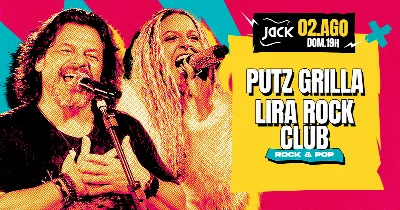 DOMINGO JACK! PUTZ GRILLA + LIRA ROCK CLUB (ROCK & POP)
