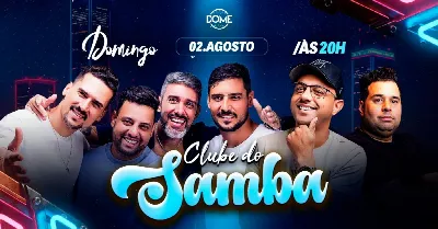 CLUBE DO SAMBA | DOMINGO | 02/08 | 20 HRS