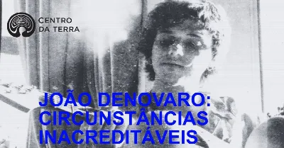JOÃO DENOVARO: CIRCUNSTÂNCIAS INACREDITÁVEIS (20h)