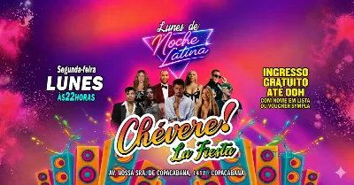 Fiesta Latina ¡CHÉVERE! | Segunda-feira 3 agosto | Copacabana | TAU
