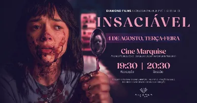 PRÉ-ESTREIA DIAMOND FILMS - INSACIÁVEL