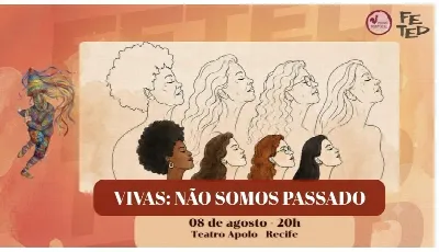 FETED - VIVAS: NÃO SOMOS PASSADO