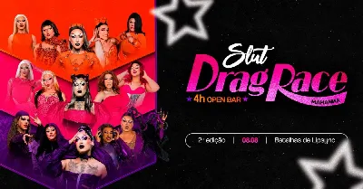 SLUT DRAG RACE - 2ª EDIÇÃO | 4HRS OPEN BAR | TEQUILA PINK | BATALHA DE LIPSYNC