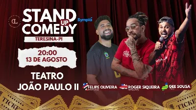 Comédia Stand Up em Teresina |Felipe Oliveira - Gee Sousa - Roger Siqueira