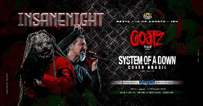 INSANE NIGHT #7 | GOATZ(Slipknot) e SOAD BR COVER(SP)