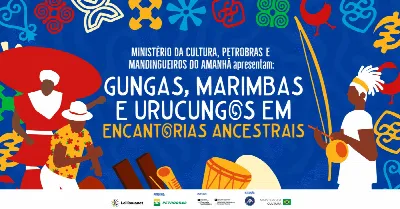 Espetáculo Gungas, Marimbas e Urucungos em Encantorias Ancestrais