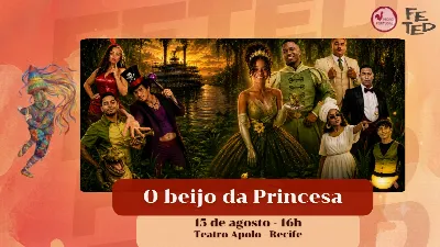 FETED - O BEIJO DA PRINCESA