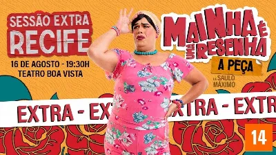 Mainha é uma resenha - A peça! (Recife) (Sessão Extra)