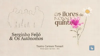 Serginho Feijó & Os Autônomos - As Flores do Nosso Quintal