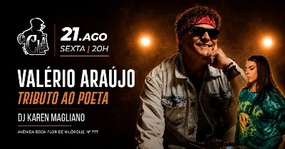 Tributo ao Poeta exagerado com Valério Araújo & Banda Os Imortais + DJ Karen Magliano