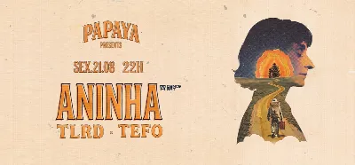 PAPAYA LABEL apresenta: ANINHA