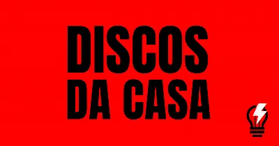 DISCOS DA CASA