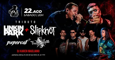 Tributo a LINKIN PARK & SLIPKNOT com as bandas Papercut e The Nameless + DJ Karen Magliano