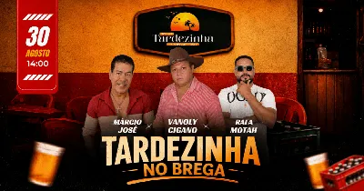 Tardezinha no Brega - 30 de Agosto 14h