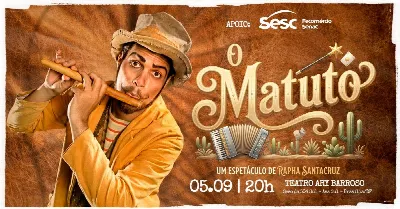 O Matuto - Um espetáculo de Rapha SantaCruz