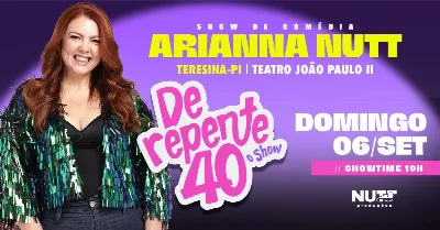 ARIANNA NUTT EM ¨DE REPENTE 40¨