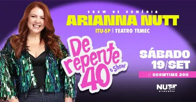 ARIANNA NUTT EM ¨DE REPENTE 40¨