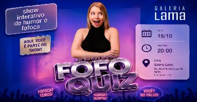 Fofoquiz - Show de Fofocas com Humor na Galeria Lama