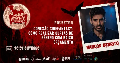Palestra: Conexão CineFantasy: como realizar curtas de gênero com baixo orçamento - MorceGo Vermelho
