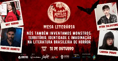 Mesa: NÓS TAMBÉM INVENTAMOS MONSTROS - Território, identidade e imaginação na literatura de horror